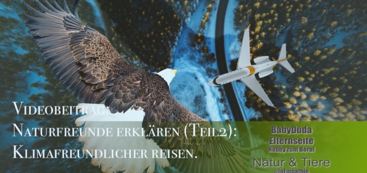 Videobeitrag: Naturfreunde erklären (Teil2): Klimafreundlicher reisen. Was bedeutet "Klimafreundlich Reisen" und welchen Betrag leistet es zum Klimaschutz?