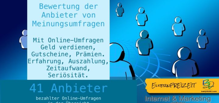 Bewertung: Überblick aktuelle 41 Anbieter Online Meinungsumfragen & bezahlte Umfragen. Geld verdienen durch seriöse Onlineumfragen im Internet in Heimarbeit