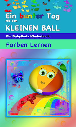 Kindle Kinderbuch - Farben lernen mit dem Kleinen Ball. Interaktives Buch für Kinder